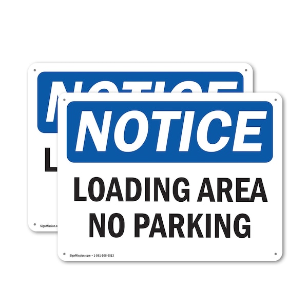 Signmission Loading Area No Parking OSHA Notice Sign, Plastic, 14in W x 10in L, 2PK OS-2PACK-NS-P-1014-L-15891 - main